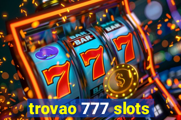 trovao 777 slots